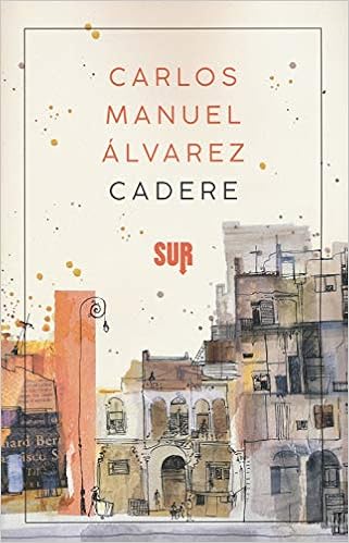 Carlos Manuel Álvarez – Cadere (2020)