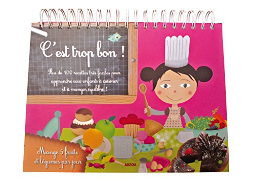 C'est trop bon ! (French Edition) by (Hardcover-spiral)
