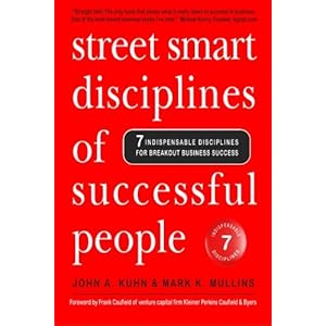 Street Smart Disciplines of Successful People: 7 Indispensable Disciplines For Breakout Business Success (Volume 1)