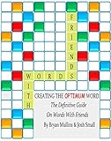 Words With Friends: Creating The Optimum Word