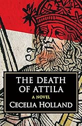 The Death of Attila: A Novel