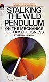 Mass Market Paperback Stalking the Wild Pendulum: On The Mechanics of Consciousness Book