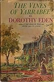 Hardcover The Vines of Yarrabee by Dorothy Eden (1978-07-05) Book