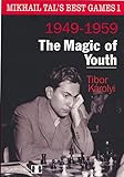 Mikhail Tal's Best Games 1 - The Magic of Youth