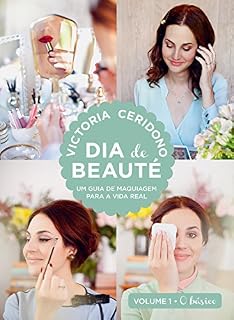 Livro Dia de beauté - O básico: Um guia de maquiagem para a vida real