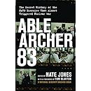Able Archer 83: The Secret History of the NATO Exercise That Almost Triggered Nuclear War