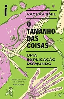 Livro O tamanho das coisas: Uma explicação do mundo