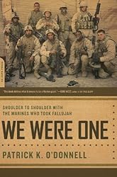 We Were One: Shoulder to Shoulder with the Marines Who Took Fallujah