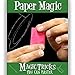 Magic Makers Magic Tricks You Can Master: Paper Magic - Instructional Magic Training Guide
