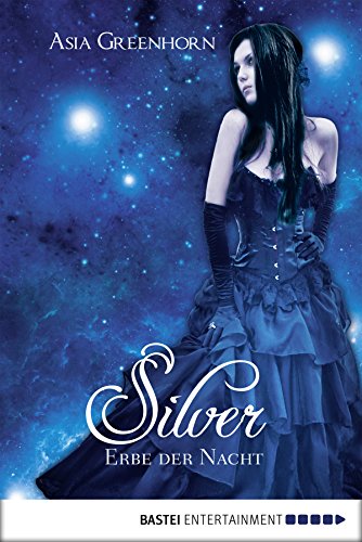 Silver - Erbe der Nacht (German Edition)