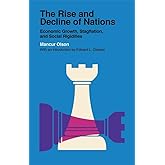 The Rise and Decline of Nations: Economic Growth, Stagflation, and Social Rigidities (Veritas Paperbacks)