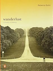 Wanderlust: A History of Walking