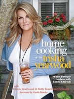 Home Cooking with Trisha Yearwood: Stories and Recipes to Share with Family and Friends