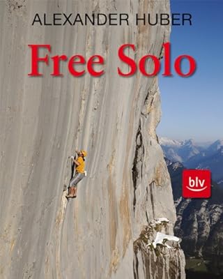 Free Solo Amazon Co Uk Huber Alexander 9783835405943 Books