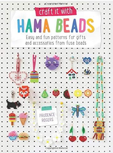 Craft it With Hama Beads: Easy and patterns for gifts and accessories from fuse beads