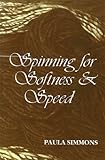 Spinning for Softness and Speed by