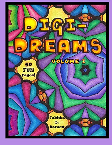Digi-Dreams: Simple Patterns, Mandalas and Abstract Coloring Pages (Volume 1)
