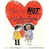 This Is Not a Valentine: (Valentines Day Gift for Kids, Children's Holiday Books)