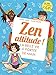 Zen attitude ! : La belle vie à portée de main by 