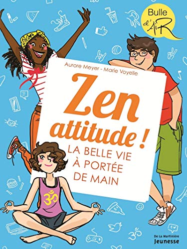 Zen attitude ! : La belle vie à portée de main by 