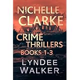 Nichelle Clarke Crime Thriller Series, Books 1-3: Box Set: Front Page Fatality / Buried Leads / Small Town Spin