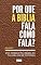 Livro Por que a Bíblia fala como fala?: Uma jornada pela beleza da Palavra que se fez poesia.