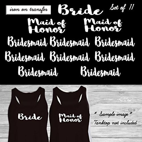 Set 11 Iron on transfer,1- Bride, 2-Maid of Honor,8 -Bridesmaid Iron on transfer vinyl , Bridal Party (#IBB)