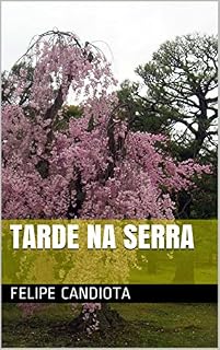 Livro TARDE NA SERRA (TRAIÇÃO Livro 2)