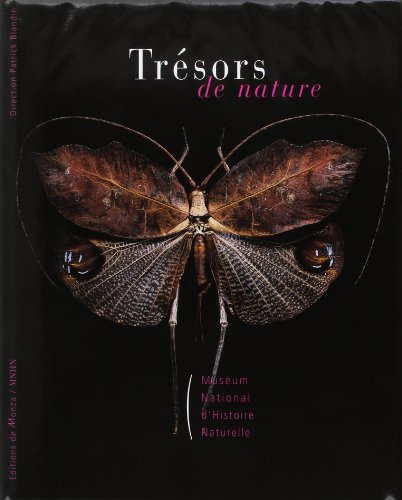 Trésors de nature : Muséum national d'histoire naturelle by Collectif, Patrick Blandin