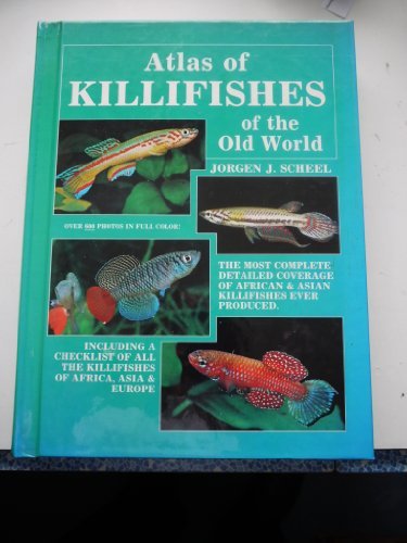 Atlas of Killifishes of the Old World by Jorgen J. Scheel
