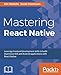 Mastering React Native by Eric Masiello, Jacob Friedmann