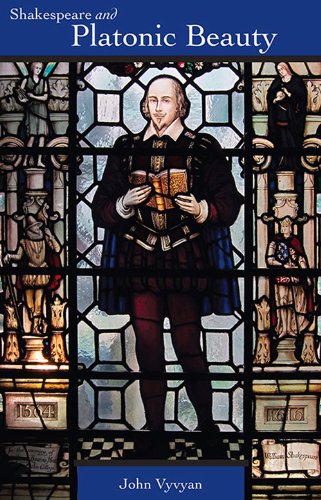 Shakespeare and Platonic Beauty (Vyvyan's Shakespearean Trilogy)