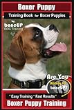 Boxer Puppy Training Book for Boxer Puppies By BoneUP DOG Training: Are You Ready to Bone UP? Easy T by Mrs Karen Douglas Kane