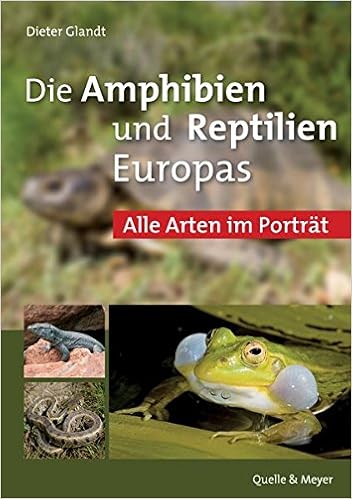 Die Amphibien Und Reptilien Europas Alle Arten Im Portrat Amazon De Glandt Dieter Bucher