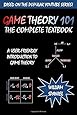 Game Theory 101: The Complete Textbook