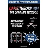 Game Theory 101: The Complete Textbook