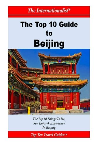 Top 10 Guide to Beijing
