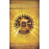 Petty Tyrants & Facing the Unknown