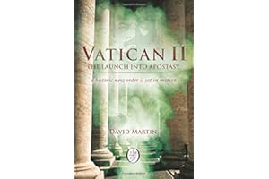 Vatican II: The Launch into Apostasy: a historic new order is set in motion