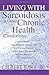 Living With Sarcoidosis & Other Chronic Health Conditions