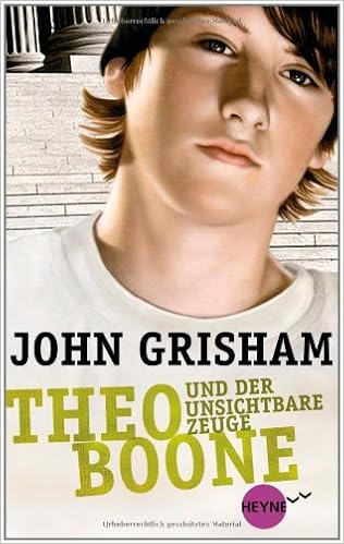 Theo Boone Und Der Unsichtbare Zeuge Grisham John 9783453260009 Amazon Com Books