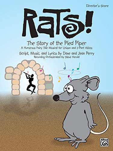 Rats! The Story of the Pied Piper: A Humorous Fairy Tale Musical for Unison and 2-Part Voices