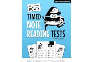 Andrea And Trevor Dow's Timed Note Reading Tests For Piano, Book 2: 95 Days Of Exercises In Treble C Position And G Position (Piano Student Workbooks)