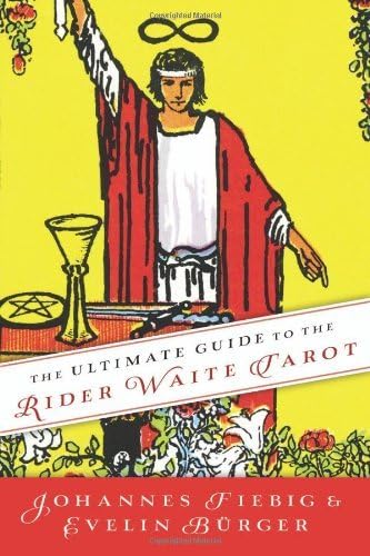 By Johannes Fiebig - The Ultimate Guide to the Rider Waite Tarot