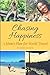 Chasing Happiness: A Guide to Living the Dream