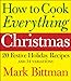 How to Cook Everything Christmas by Mark Bittman