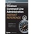 Windows Command Line Administration Instant Reference