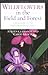 Wildflowers in the Field and Forest: A Field Guide to the Northeastern United States (Butterflies Through Binoculars)