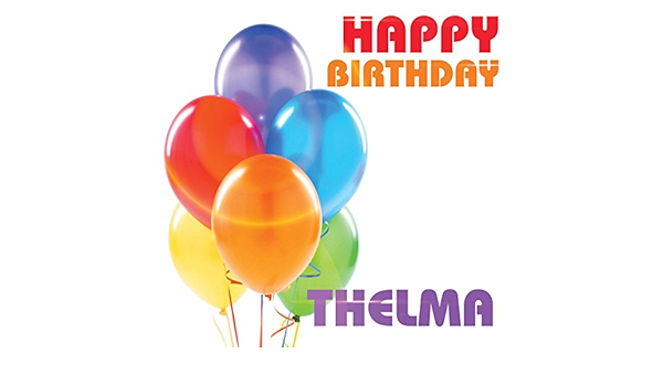Happy Birthday Thelma By The Birthday Crew On Amazon Music Amazon Com
