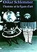 Oskar Schlemmer. L'homme et la figure d'art by 
